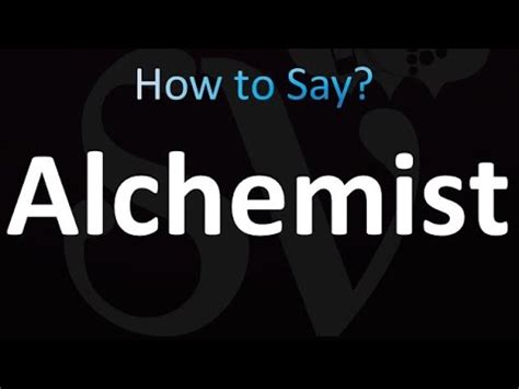 how to pronounce alchemist